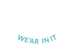WE’AR  IN IT